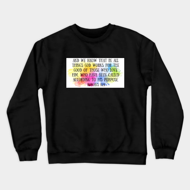 Bible verse Romans 8 28 Crewneck Sweatshirt by Mission Bear